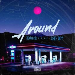 Around (feat. Chef Boy)