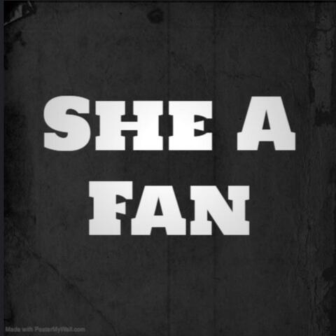 She A Fan