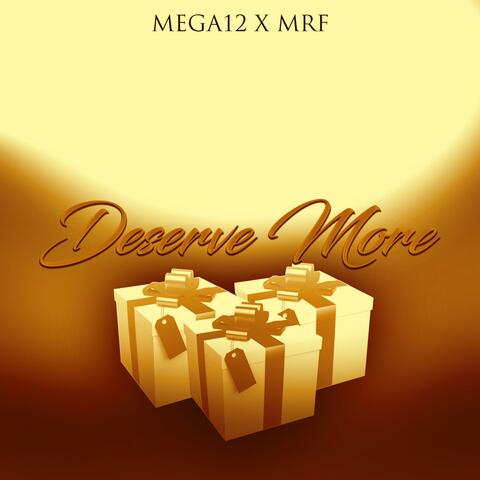 Deserve More (feat. MRF)