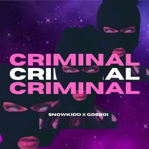 Criminal (feat. Gosboi)