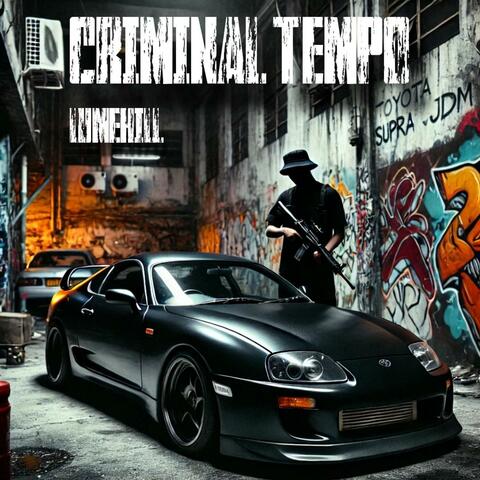 Criminal Tempo (feat. Criminal E & Underground Sam)