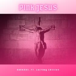 PINK JESUS