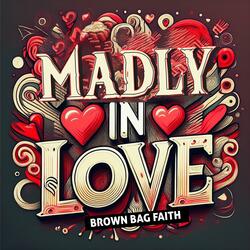 Madly In Love