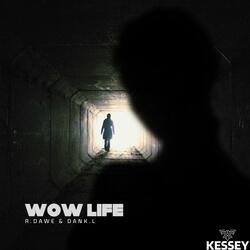 Wow Life (feat. Dank.L)