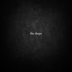 The Shape