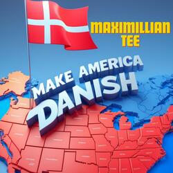 Make America Danish