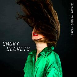 SMOKY SECRETS