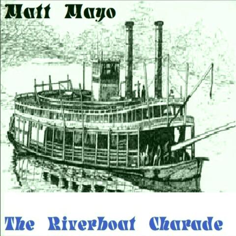 The Riverboat Charade