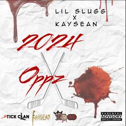 2024 Oppz (feat. Lil Slugg)