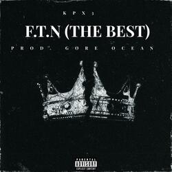 F.T.N (The Best)