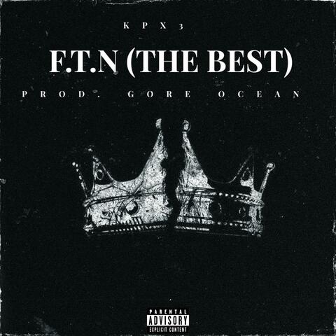 F.T.N (The Best)