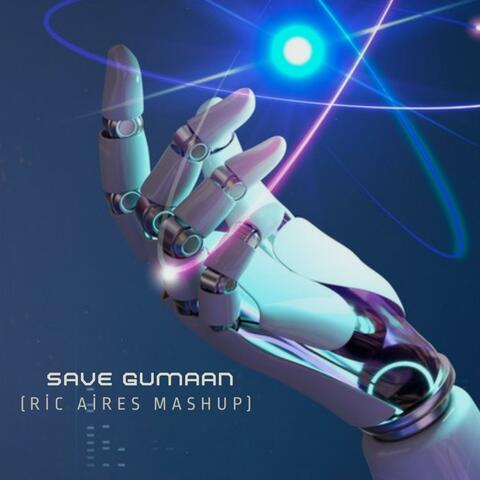 Save Gumaan (Ric Aires Mashup)