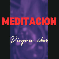 MEDITACION Digoru Vibes