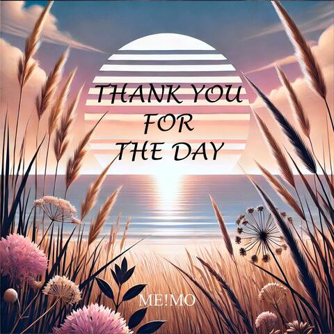 THANK YOU FOR THE DAY