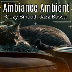 Cozy Smooth Jazz Bossa