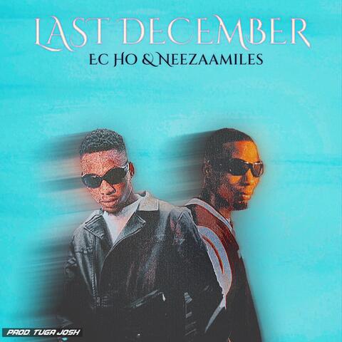 Last December (feat. Neezaamiles)