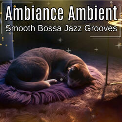Smooth Bossa Jazz Grooves