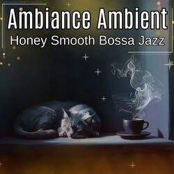 Honey Smooth Bossa Jazz