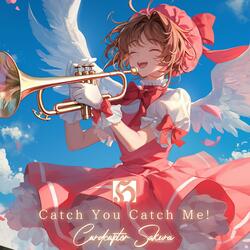Catch You Catch Me! "Cardcaptor Sakura"