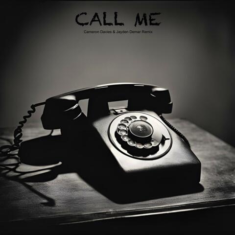 CALL ME (feat. Jayden DeMar) [Cameron Davies Remix]