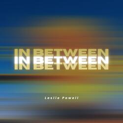 In Between