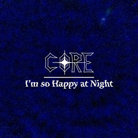 I'm so Happy at Night