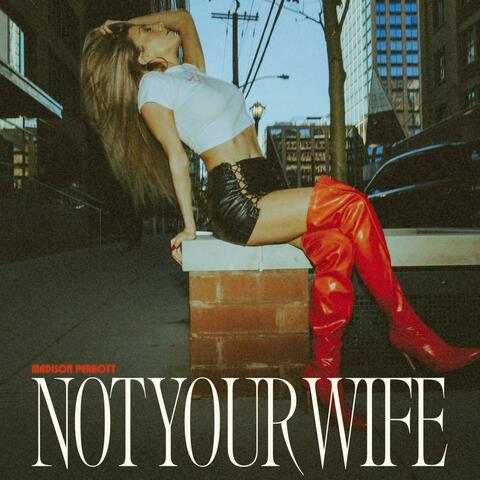 Not Your Wife