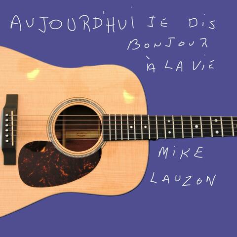 Aujourd'hui, je dis bonjour à la vie (Version guitare acoustique)