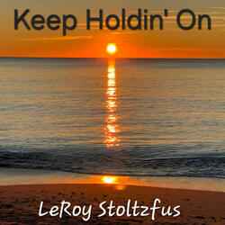 Keep Holdin' On