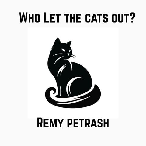 Who Let The Cats Out?