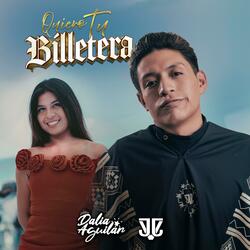 Quiero Tu Billetera (feat. Dalia Aguilar)