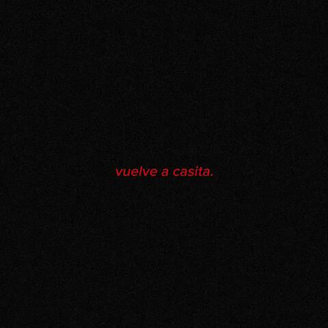 Vuelve a casita