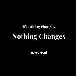 Nothing Changes