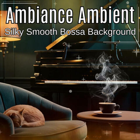 Silky Smooth Bossa Background