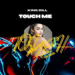 TOUCH ME
