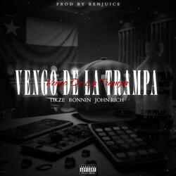 Vengo De La Trampa (feat. Tikze & John Rich)