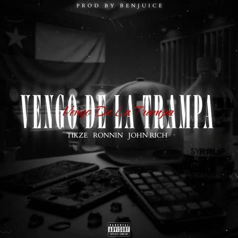 Vengo De La Trampa (feat. Tikze & John Rich)