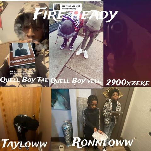 Fire Heady (feat. Vell loww, Quellboy tae, 2900xzeke & Ronnloww)
