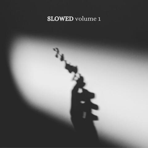 SLOWED volume 1