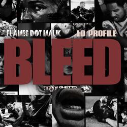 Bleed (feat. Lo Profile)