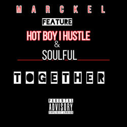 Together (feat. Hot Boy I Hustle & Soulful)
