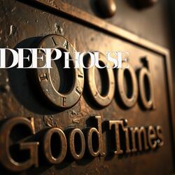 GOOD TIME (chill deep house version)