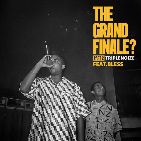 The Grand Finale? (feat. Bless) [Blessed Version]