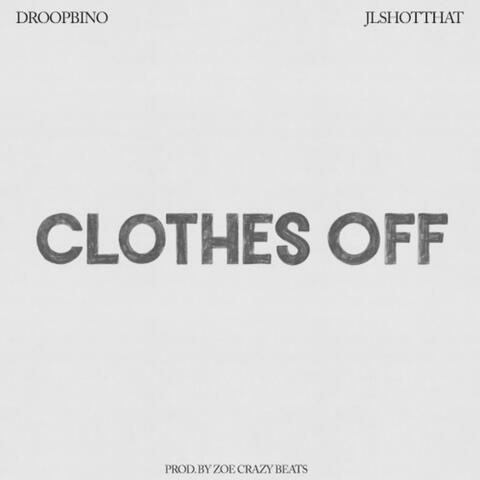 Clothes Off (feat. JLSHOTTHAT)