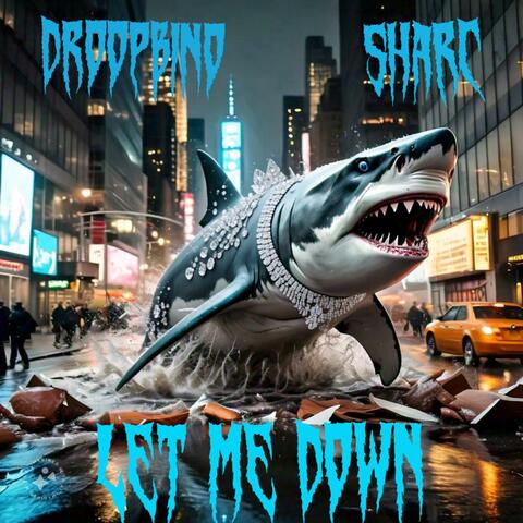 Let Me Down (feat. Sharc)