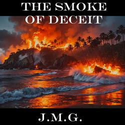 The Smoke of Deceit