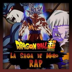 Dragon Ball Rap La Saga de Moro: El devorador de mundos