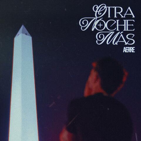 Otra Noche Más