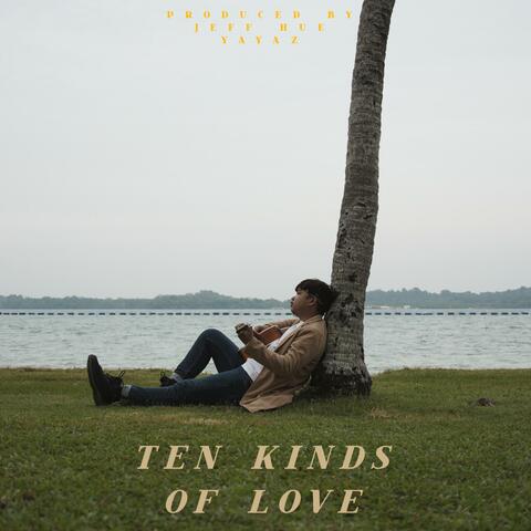Ten Kinds Of Love