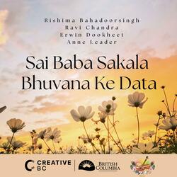 Sai Baba Sakala Bhuvana Ke Data (feat. Ravi Chandra, Erwin Dookheet & Anne Leader)